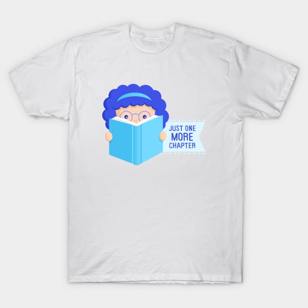 Just One More Chapter T-Shirt by sombrasblancas